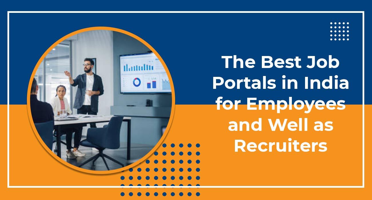 The Best Job Portals in India for Employees and Well as Recruiters