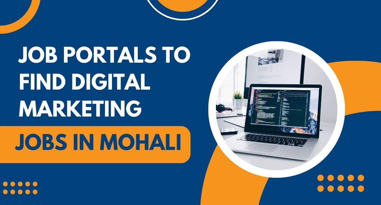 Job Portals to Find Digital Marketing Jobs in Mohali